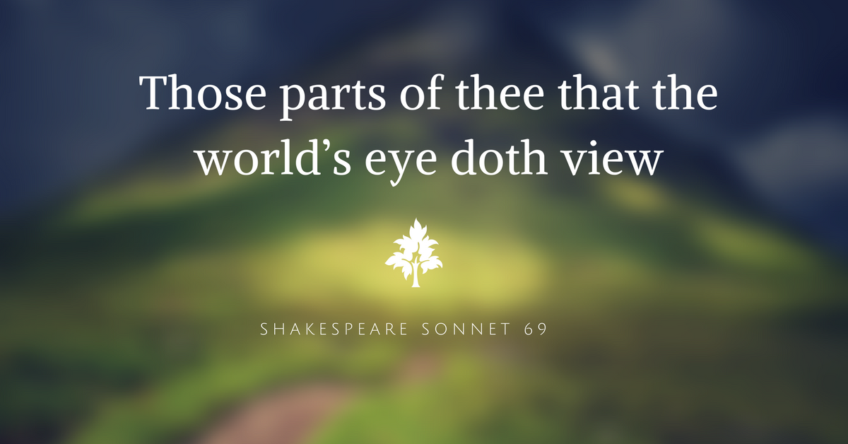 Shakespeare sonnet 69 Analysis, Theme and modern text